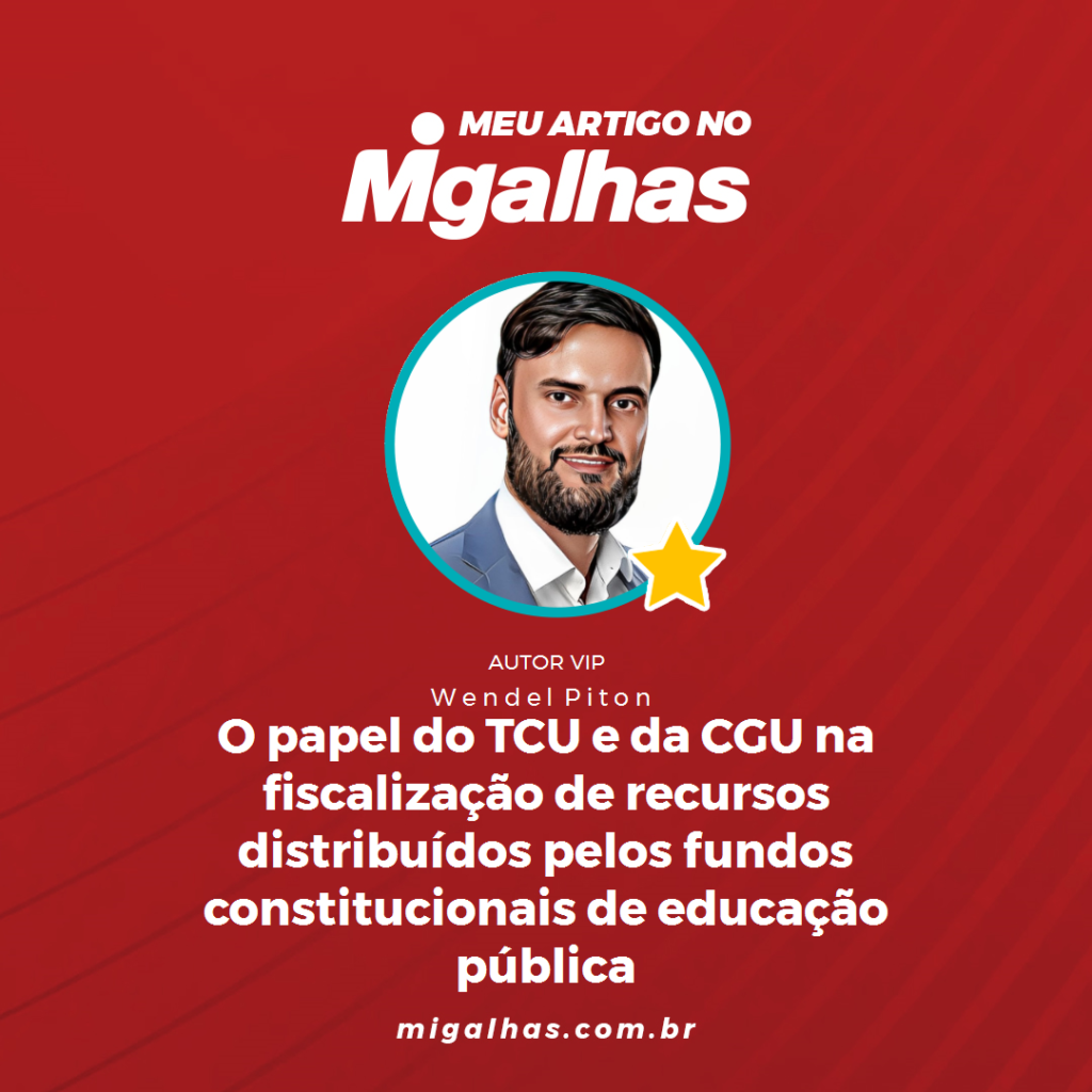 O papel do TCU e da CGU na fiscalização de recursos distribuídos pelos fundos constitucionais de educação pública